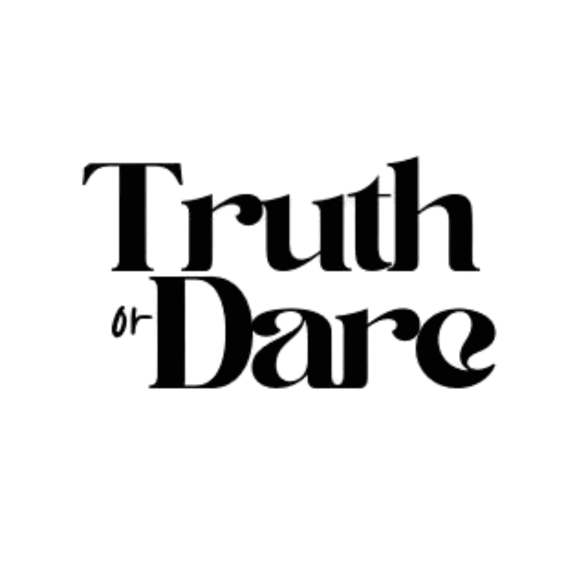 TRUTH OR DARE